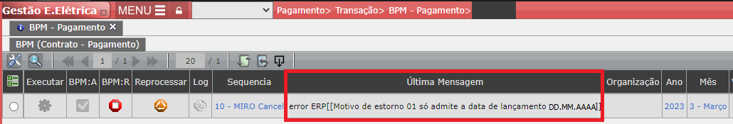 Erro: error ERP[[Motivo de estorno 01 só admite a data de lançamento DD.MM.AAAA]]
